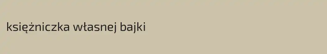 księżniczka własnej bajki
